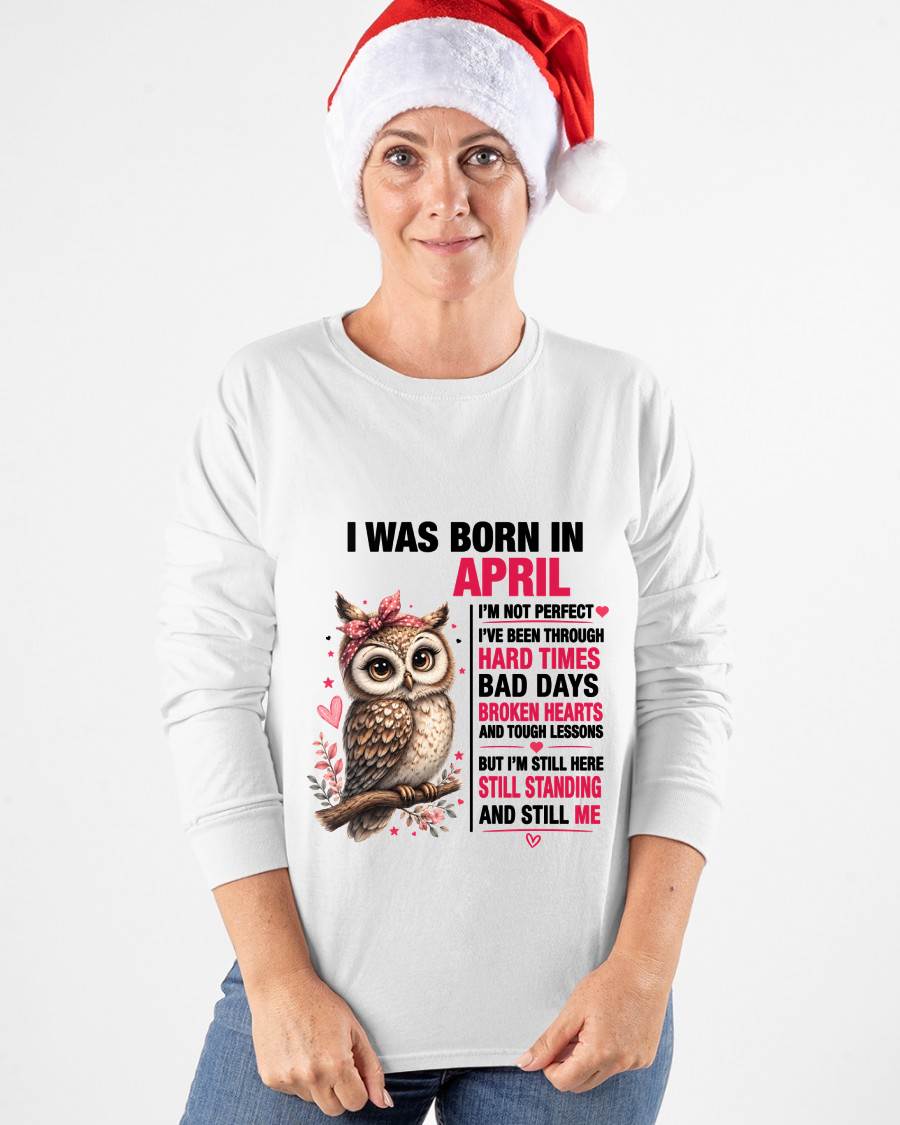 BORN IN APRIL – STILL HERE, STILL STANDING - FOR WOMEN - TLEE04 (SKU2605-152-04)