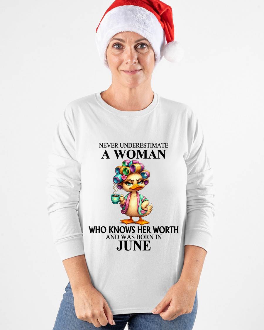 JUNE – NEVER UNDERESTIMATE A WOMAN WHO KNOWS HER WORTH - FOR WOMEN - TLEE06 (SKU2604-56-06)