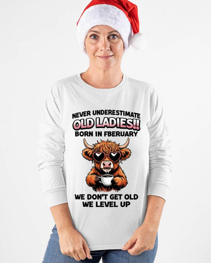 FEBRUARY BORN WOMEN LEVEL UP, NEVER GROW OLD SHIRT - FOR WOMEN - TLEE02 (SKU2606-79-02)