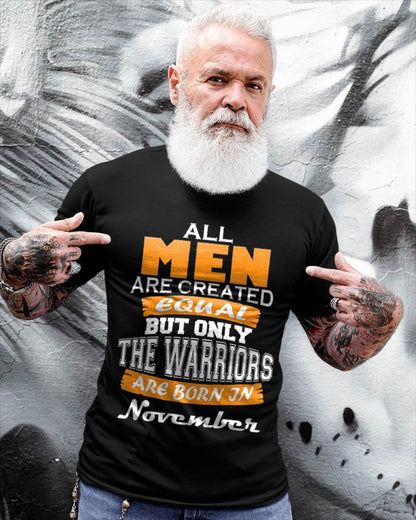 NOVEMBER WARRIORS ARE NOT CREATED, THEY ARE BORN - FOR MAN - TLEE11 (SKU2605-59-11)