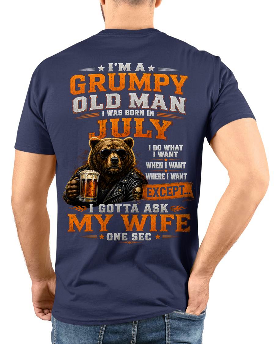 JULY GRUMPY OLD MAN I GOTTA ASK MY WIFE - FOR MAN - TLEE07 (SKU2608-506-07)