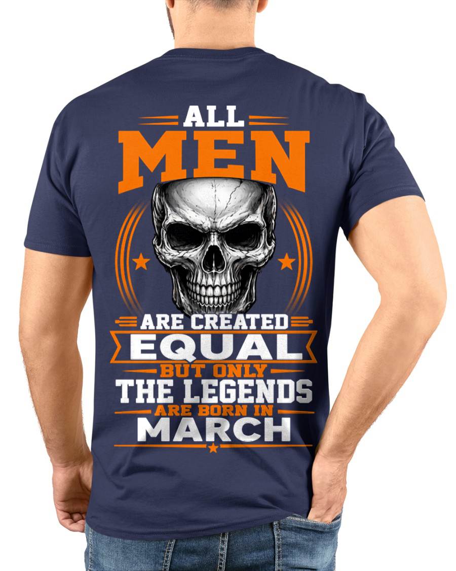 MARCH BORN – NOT JUST MEN, BUT LEGENDS - FOR MAN - TLEE03 (SKU2604-310-03)