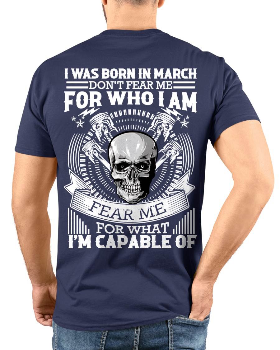 MARCH – DON’T FEAR ME FOR WHO I AM, FEAR ME FOR WHAT I’M CAPABLE OF - FOR MAN - TLEE03 (SKU2604-199-03)