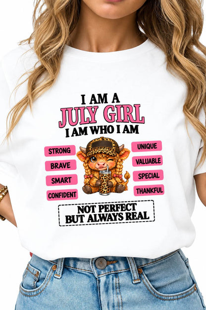 JULY GIRL – UNIQUE AND FEARLESS WOMAN TEE - FOR WOMEN - TLEE07 (SKU2610-616-07)