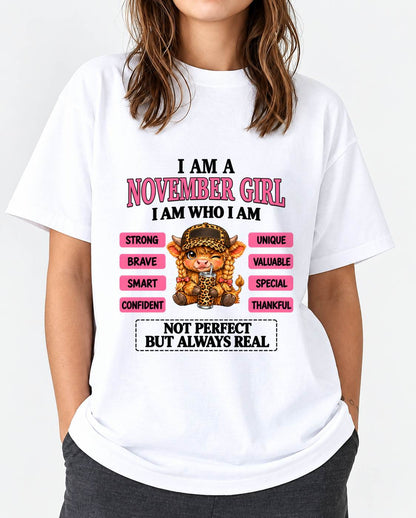 NOVEMBER GIRL – UNIQUE AND FEARLESS WOMAN TEE - FOR WOMEN - TLEE11 (SKU2610-616-11)