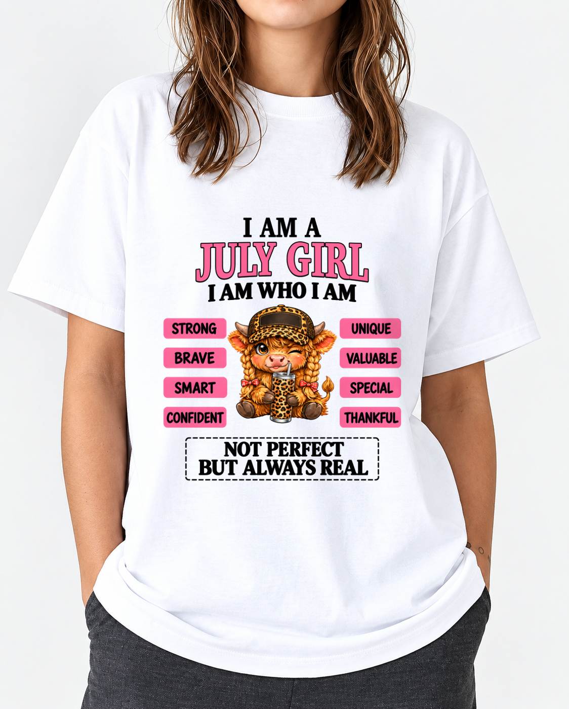 JULY GIRL – UNIQUE AND FEARLESS WOMAN TEE - FOR WOMEN - TLEE07 (SKU2610-616-07)