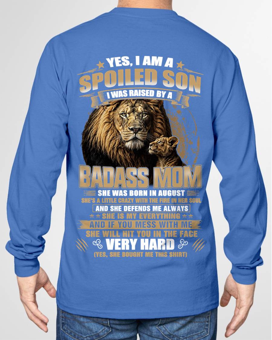 AUGUST BORN BADASS MOM – SPOILED SON LION T-SHIRT - FROM MOM - TLEE08 (SKU2605-285-08)