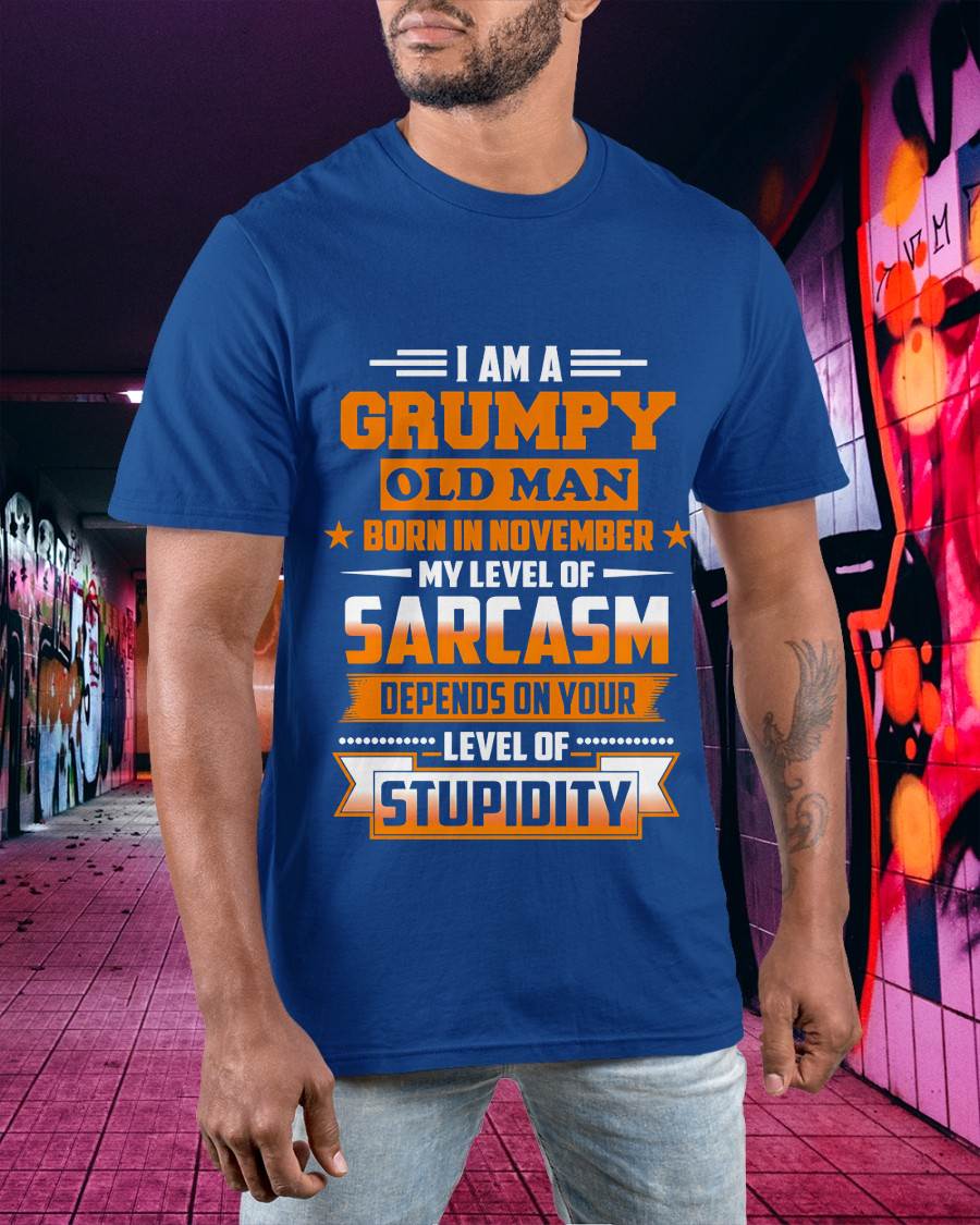 NOVEMBER GRUMPY OLD MAN SHIRT - FOR MAN - TLEE11 (SKU2605-128-11)