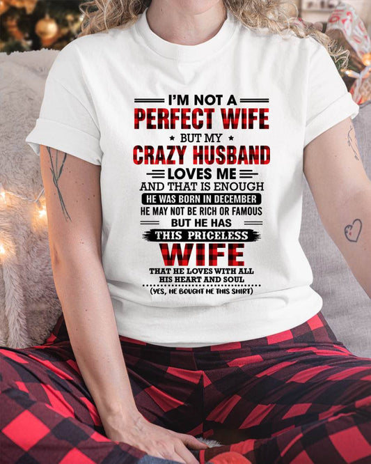 DECEMBER - CRAZY HUSBAND LOVES ME WIFE SHIRT - FROM HUSBAND - TLEE12 (SKU2608-651-12)