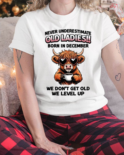DECEMBER BORN WOMEN LEVEL UP, NEVER GROW OLD SHIRT - FOR WOMEN - TLEE12 (SKU2606-79-12)