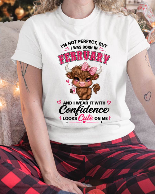 FEBRUARY BORN CONFIDENCE TEE - FOR WOMEN - TLEE02 (SKU2608-118-02)