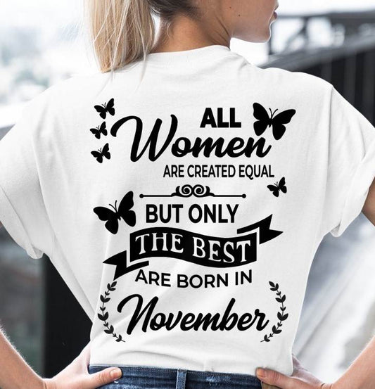 NOVEMBER – FUNNY WOMEN’S SHIRT, BEST GIRLS BORN THIS MONTH - FOR WOMEN - TLEE11 (SKU2604-168-11)