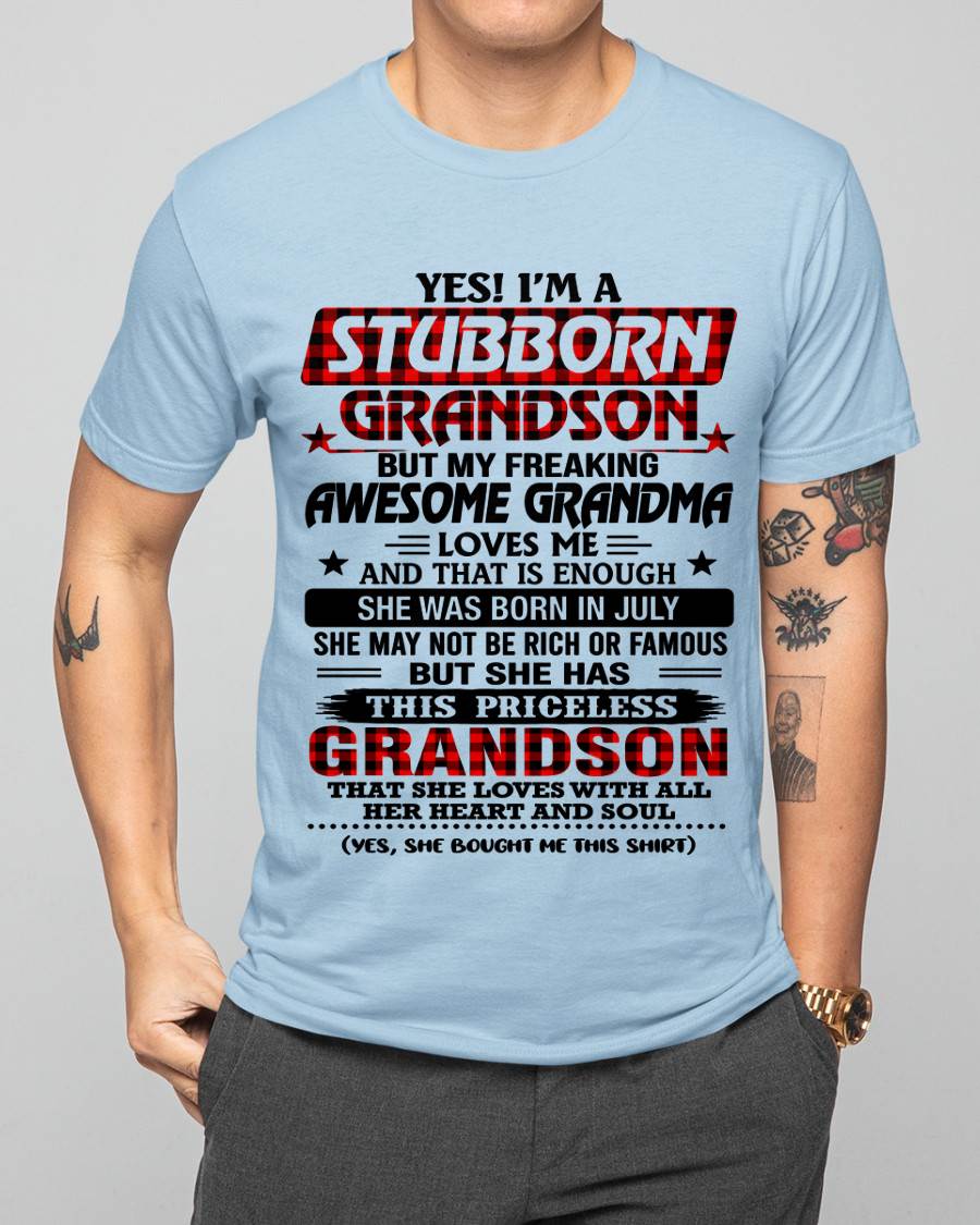JULY - STUBBORN GRANDSON GRANDMA SHIRT - FROM GRANDMA - TLEE07 (SKU2608-86-07)