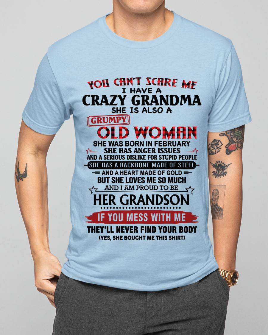 FEBRUARY - YOU CAN'T SCARE ME I HAVE A CRAZY GRANDMA SHE IS ALSO A GRUMPY OLD WOMAN - FROM GRANDMA - TLEE02 (SKU2603-54-02)