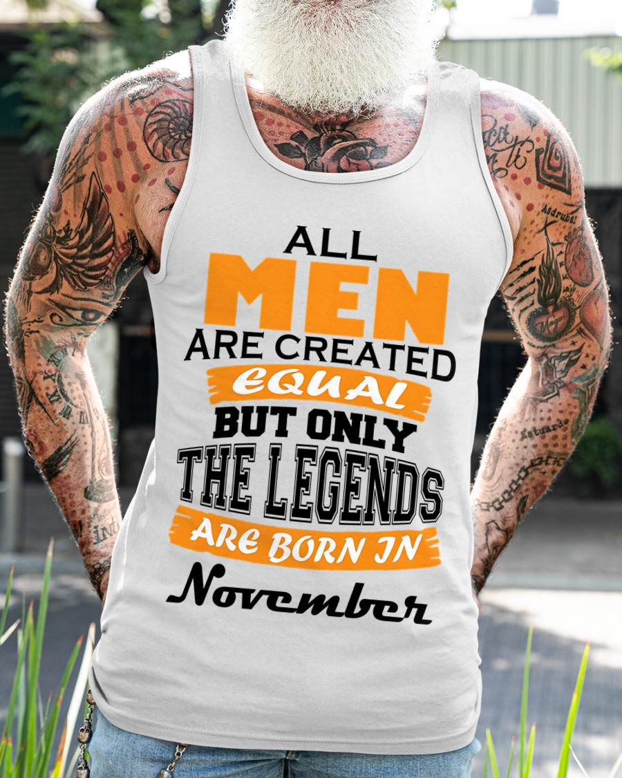 NOVEMBER BORN – ONLY LEGENDS ARE CREATED - FOR MAN - TLEE11 (SKU2606-281-11)
