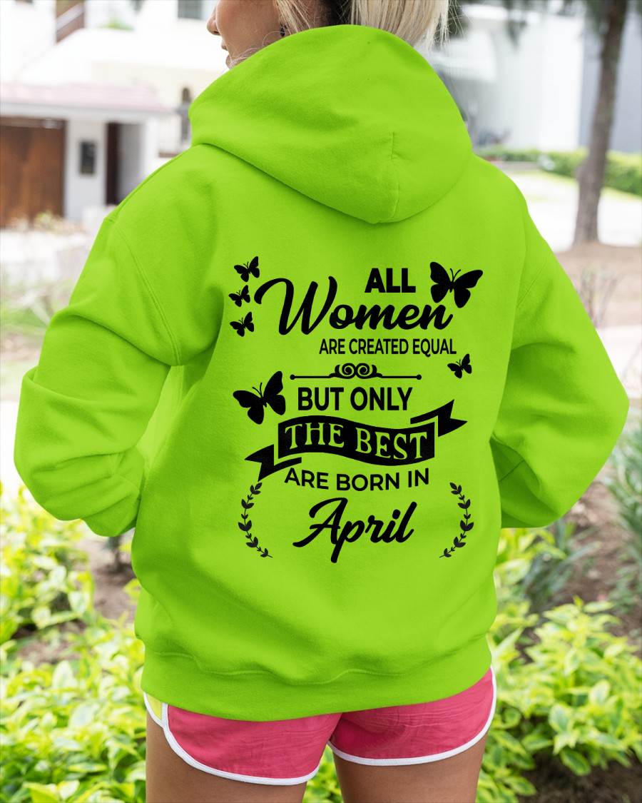 APRIL – FUNNY WOMEN’S SHIRT, BEST GIRLS BORN THIS MONTH - FOR WOMEN - TLEE04 (SKU2604-168-04)