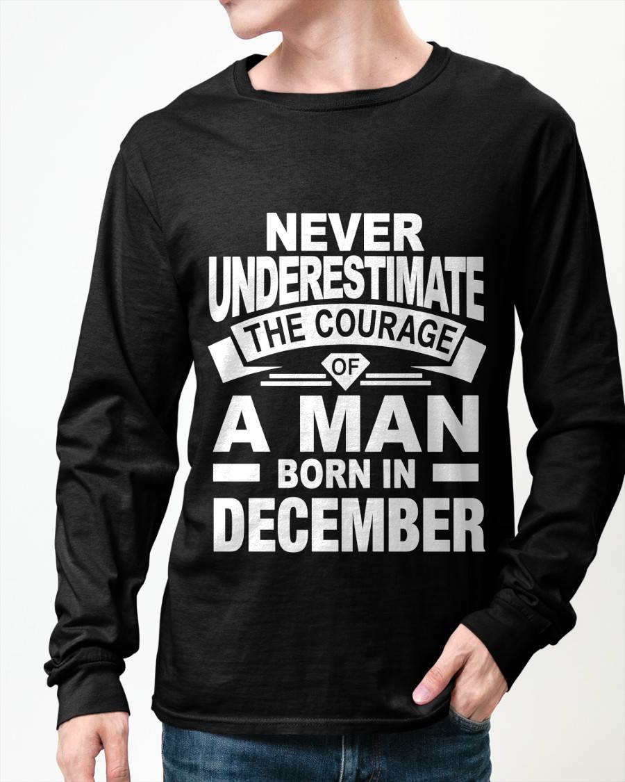 DECEMBER BORN MAN : COURAGE STRENGTH & PRIDE - FOR MAN - TLEE12 (SKU2606-126-12)