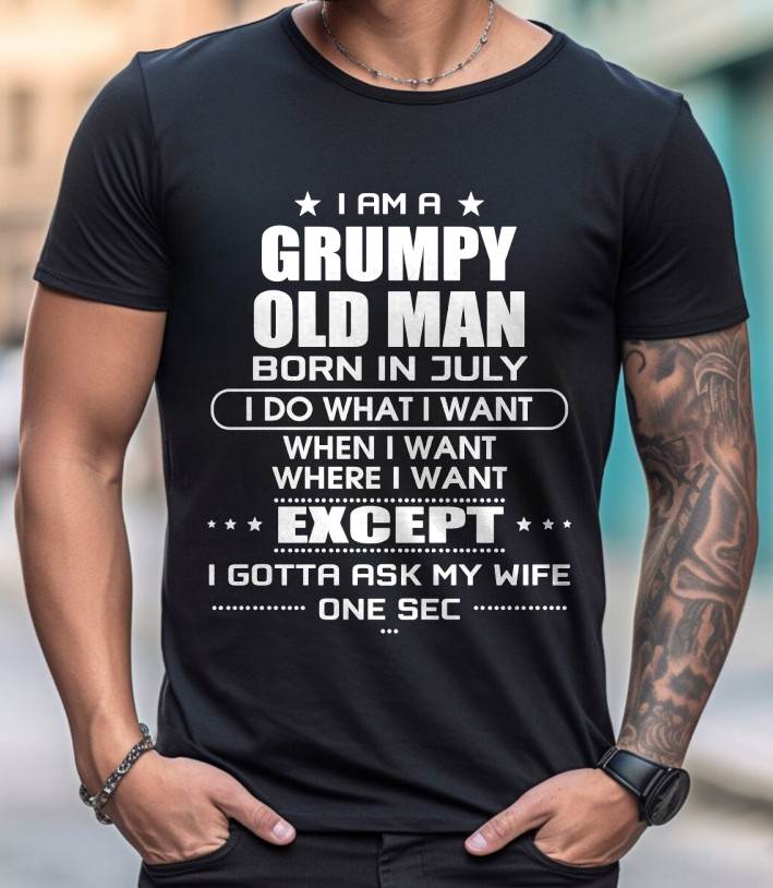 JULY - MUST-HAVE SHIRT FOR EVERY HUSBAND – FUNNY, BOLD & SO TRUE - TLEE07 ( SKU10-90-07 )