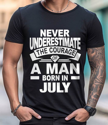 JULY BORN MAN : COURAGE STRENGTH & PRIDE - FOR MAN - TLEE07 (SKU2606-126-07)