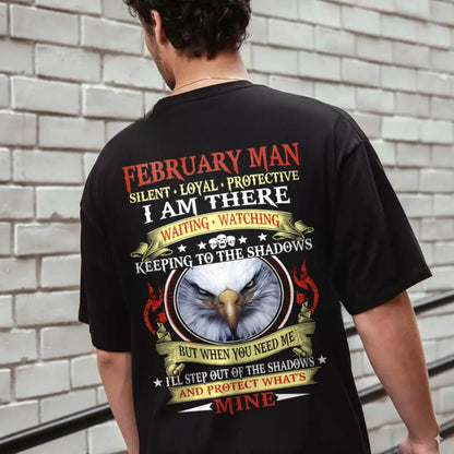 FEBRUARY MAN - SILENT LOYAL PROTECTIVE I AM THERE WAITING WATCHING KEEPING TO THE SHADOWS - FOR MAN - TLEE02 (SKU2602-62-02)