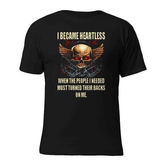 I BECAME HEARTLESS BECAUSE OF BETRAYAL - GIFT FOR MAN - TLEE00 (SKU10-02-00)