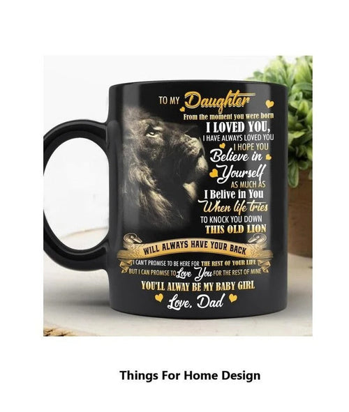 Perfect Birthday or Christmas Gift – To My Daughter from Dad Mug