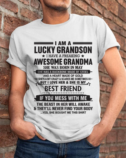 MAY - I AM A LUCKY GRANDSON I HAVE A FREAKING AWESOME GRANDMA - FROM GRANDMA - TLEE05 (SKU2603-05-05)