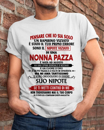 NONNA PAZZA NATA A AGOSTO – NIPOTE VIZIATO – DALLA NONNA - TLEE08 (SKU2605-334-08)