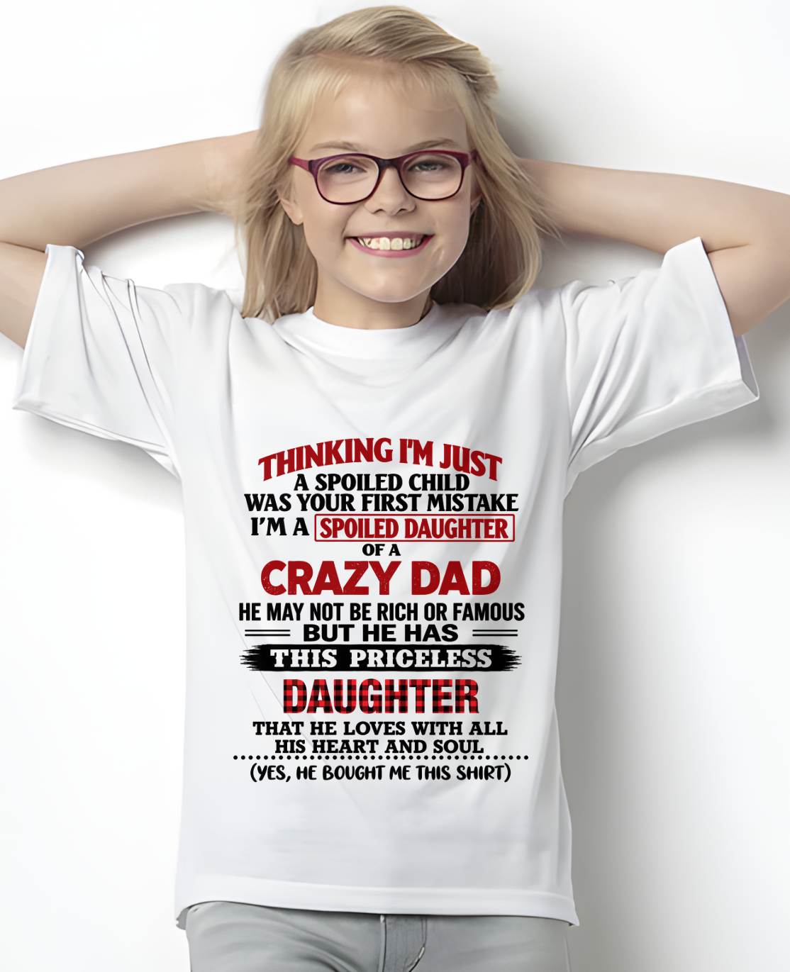 SPOILED DAUGHTER OF A CRAZY DAD - FROM DAD - TLEE00 (SKU2610-884-00)