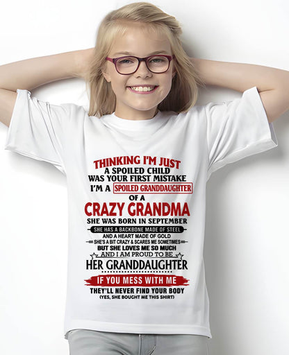 SEPTEMBER - THINKING I’M JUST A SPOILED CHILD WAS YOUR FIRST MISTAKE I’M A SPOILED GRANDDAUGHTER OF A CRAZY GRANDMA - FROM GRANDMA - TLEE09 (SKU12-324-09)