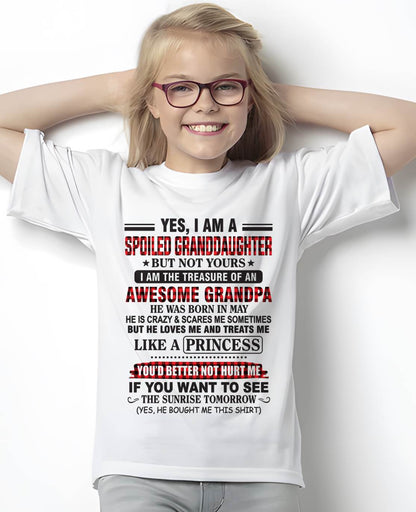 MAY - YES, I AM A SPOILED GRANDDAUGHTER – TREASURE OF AN AWESOME GRANDPA - FROM GRANDPA - TLEE05 (SKU2602-205-05)