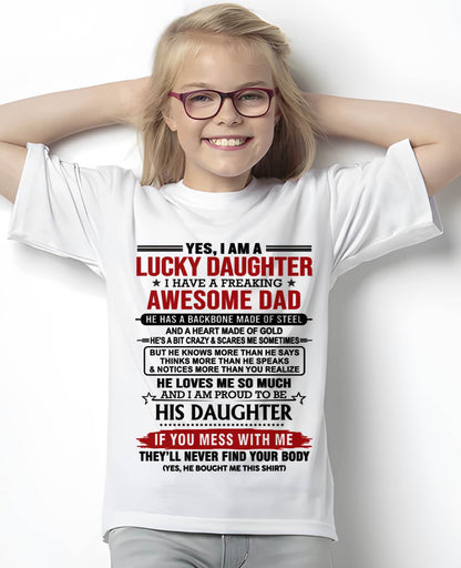 YES, I AM A LUCKY DAUGHTER I HAVE A FREAKING AWESOME DAD - FROM DAD - TLEE00 (SKU26T-0176-00)