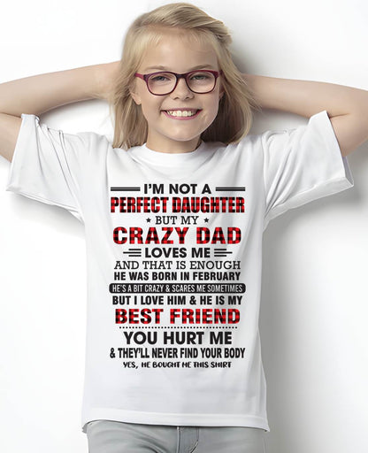 FEBRUARY - I'M NOT A PERFECT DAUGHTER BUT MY CRAZY DAD - FROM DAD - TLEE02 (SKU26T-01-14-02)