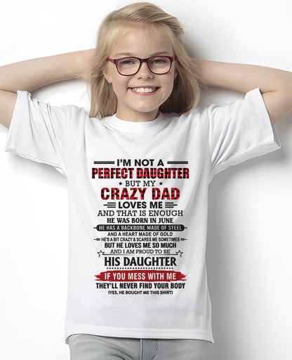 JUNE - DAUGHTER OF A CRAZY DAD SHIRT - FROM DAD - TLEE06 (SKU2606-115-06)