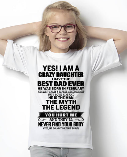 FEBRUARY - YES! I AM A CRAZY DAUGHTER I HAVE THE BEST DAD EVER - FROM DAD - TLEE02 (SKU2603-65-02)