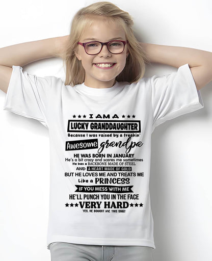 JANUARY GRANDPA - LUCKY GRANDDAUGHTER SHIRT RAISED BY AN AWESOME GRANDPA  - FROM GRANDPA - TLEE01 (SKU2603-271-01)