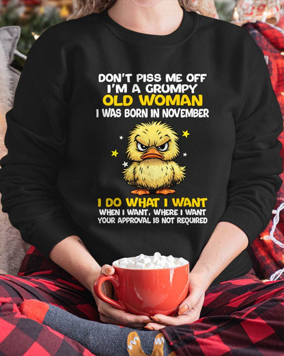 NOVEMBER BORN - GRUMPY OLD WOMAN FUNNY DUCK SHIRT - FOR WOMEN - TLEE11 (SKU2603-236-11)