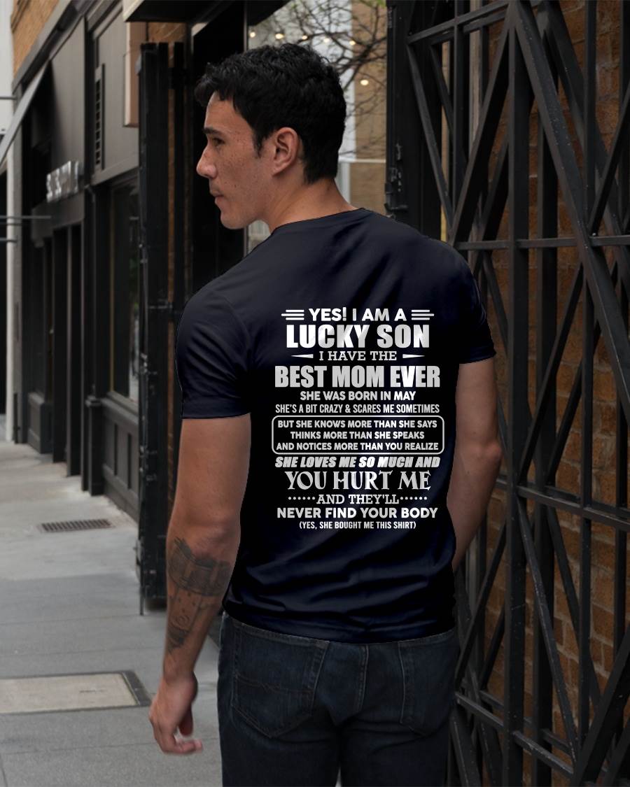 MAY - YES! I AM A LUCKY SON I HAVE THE BEST MOM EVER - FROM MOM - TLEE05 (SKU2603-145-05)