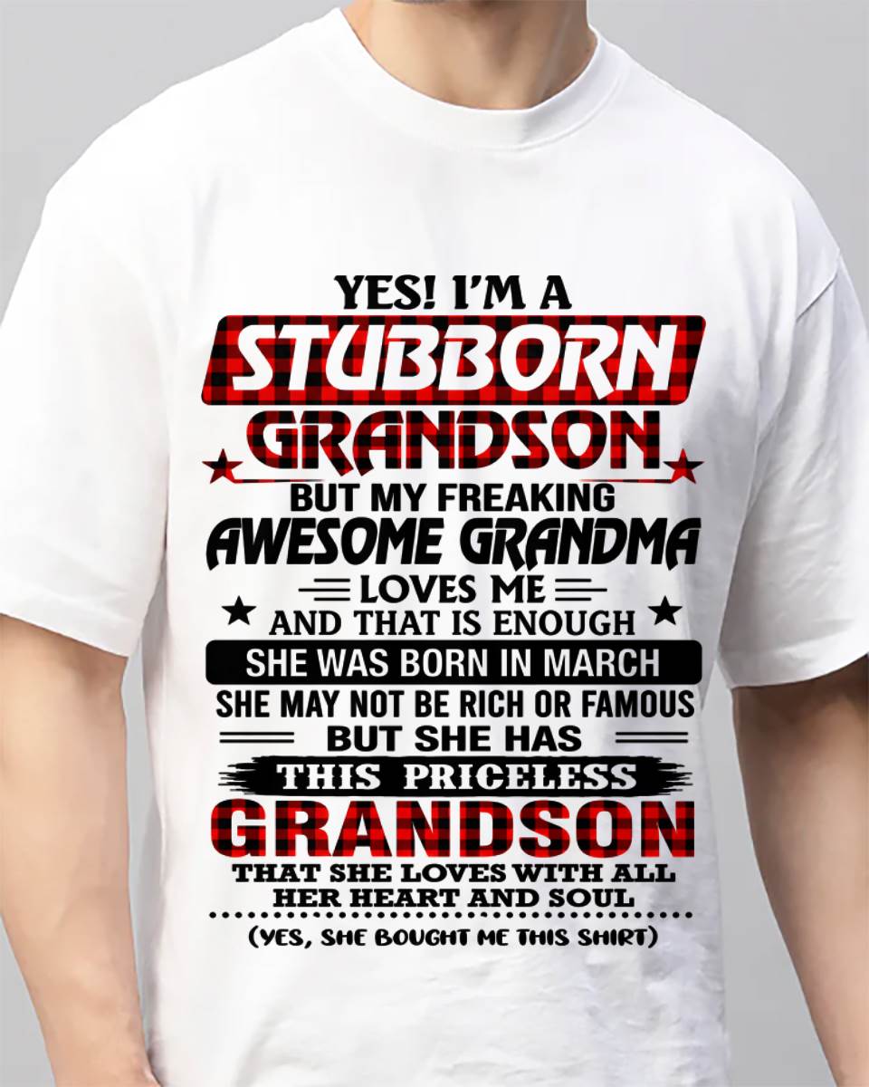 MARCH - STUBBORN GRANDSON GRANDMA SHIRT - FROM GRANDMA - TLEE03 (SKU2608-86-03)