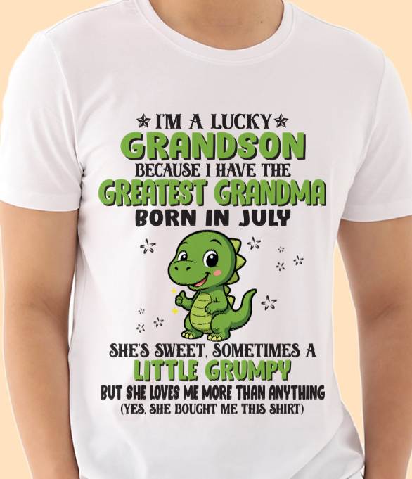 JULY - I'M A LUCKY GRANDSON BECAUSE I HAVE THE GREATEST GRANDMA - FROM GRANDMA - TLEE07 (SKU09-86-07)