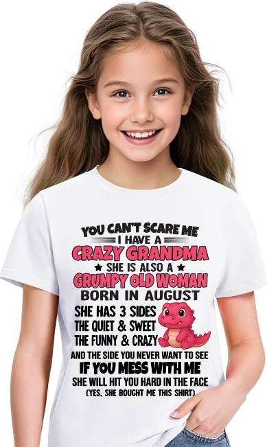 AUGUST - YOU CAN'T SCARE ME I HAVE A CRAZY GRANDMA - FROM GRANDMA - TLEE08 (SKU09-114-08)