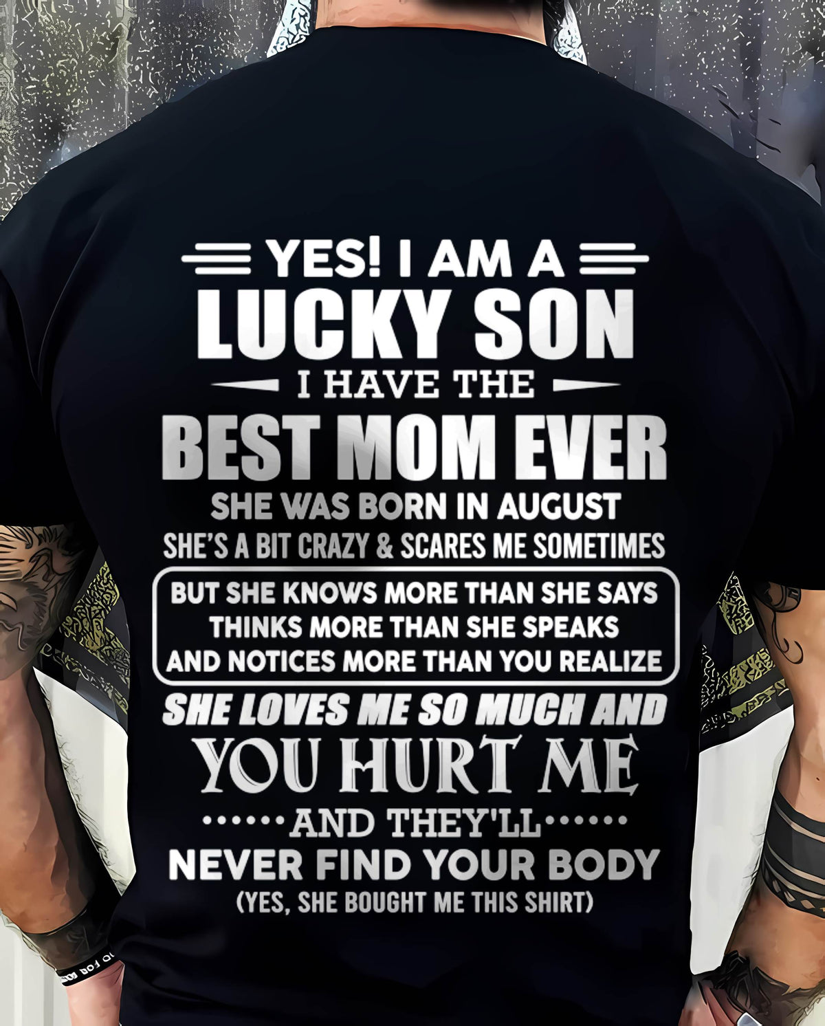 AUGUST - YES! I AM A LUCKY SON I HAVE THE BEST MOM EVER - FROM MOM - TLEE08 (SKU2603-145-08)
