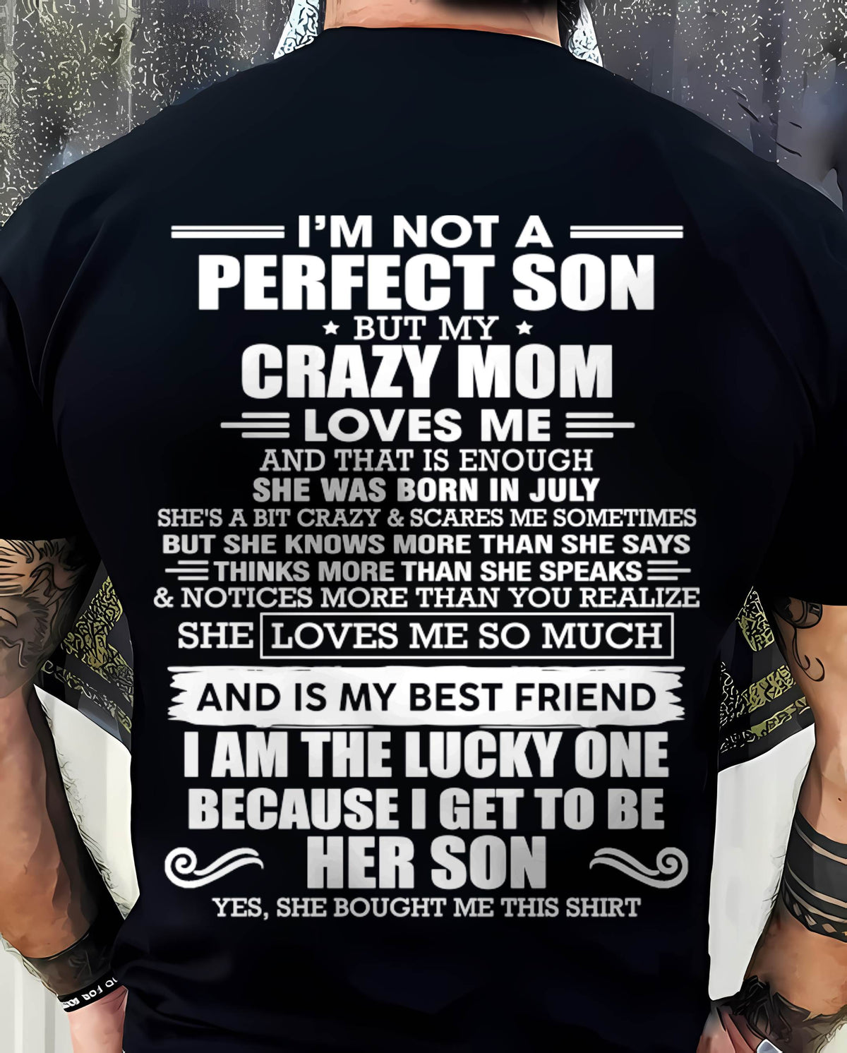 JULY MOM - SHE MAY BE CRAZY BUT SHE LOVES ME UNCONDITIONALLY - FROM MOM - TLEE07 (SKU2604-84-07)