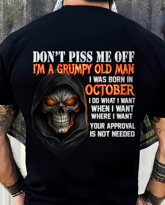 OCTOBER BORN GRUMPY OLD MAN SKULL T-SHIRT – FUNNY ATTITUDE SHIRT - FOR MAN - TLEE10 (SKU2603-323-10)