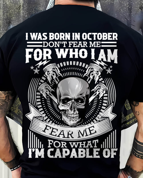 OCTOBER – DON’T FEAR ME FOR WHO I AM, FEAR ME FOR WHAT I’M CAPABLE OF - FOR MAN - TLEE10 (SKU2604-199-10)