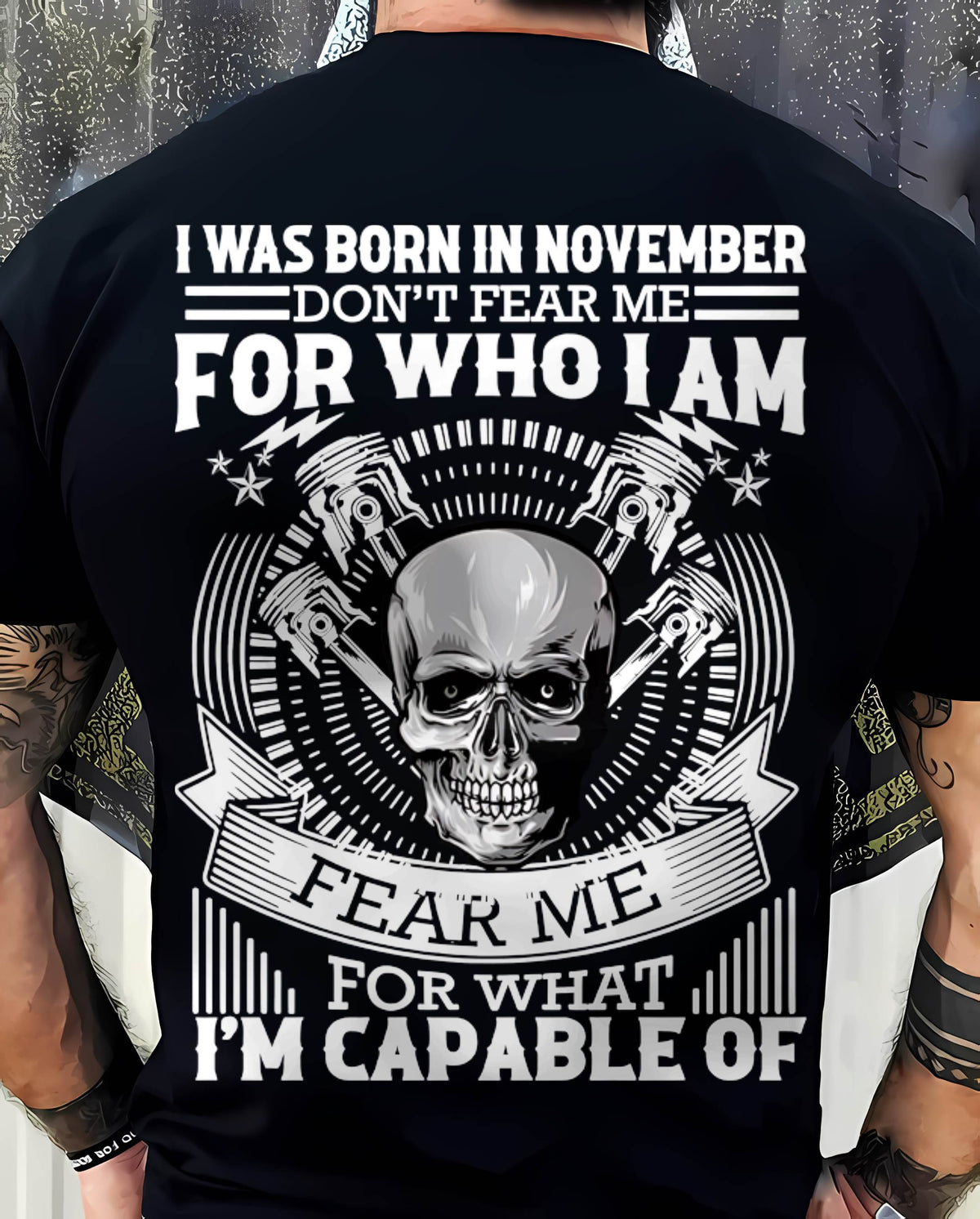 NOVEMBER – DON’T FEAR ME FOR WHO I AM, FEAR ME FOR WHAT I’M CAPABLE OF - FOR MAN - TLEE11 (SKU2604-199-11)