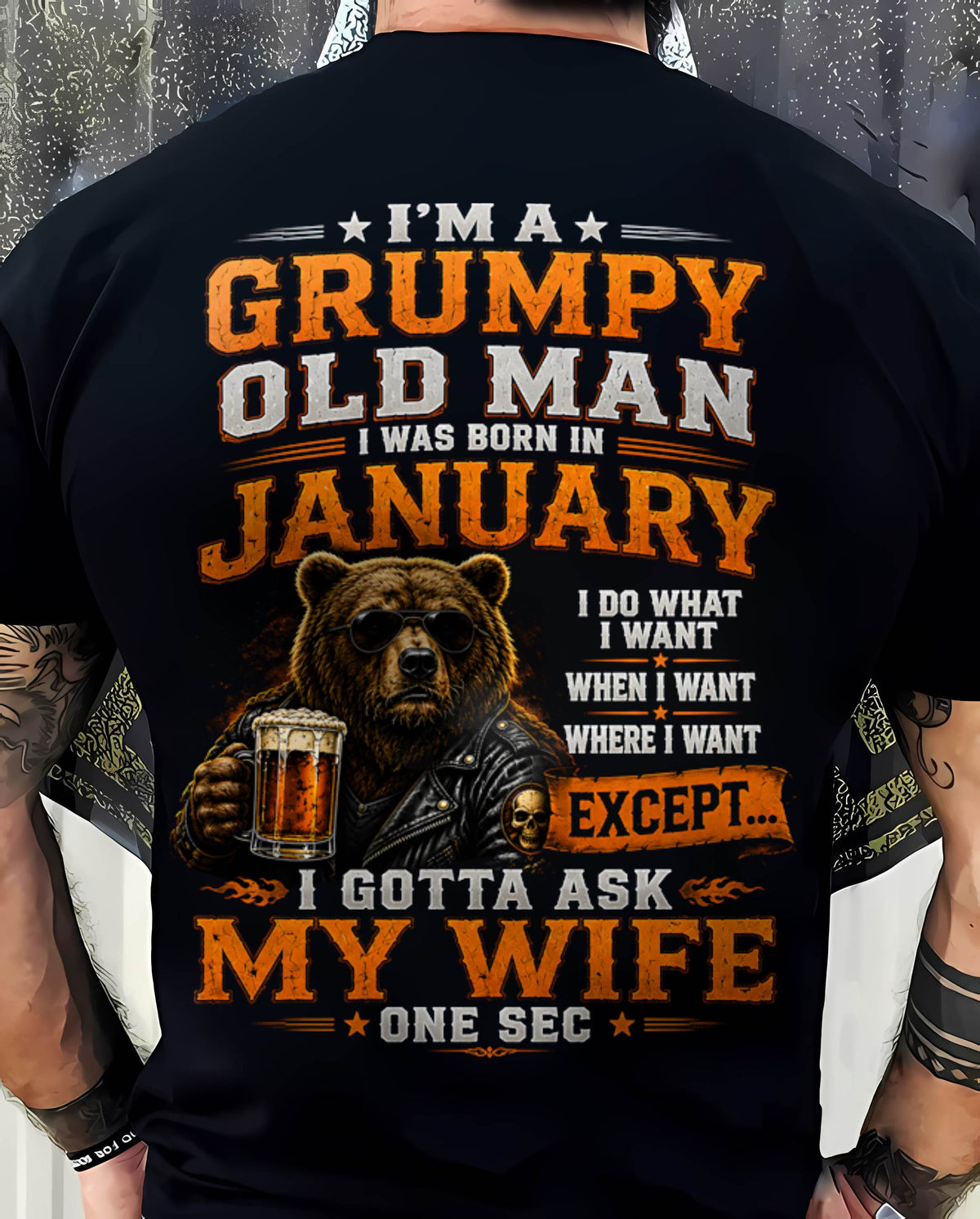 JANUARY GRUMPY OLD MAN I GOTTA ASK MY WIFE - FOR MAN - TLEE01 (SKU2608-506-01)