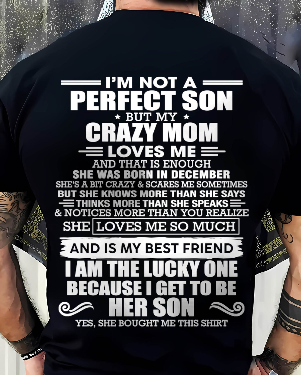 DECEMBER MOM - SHE MAY BE CRAZY BUT SHE LOVES ME UNCONDITIONALLY - FROM MOM - TLEE12 (SKU2604-84-12)