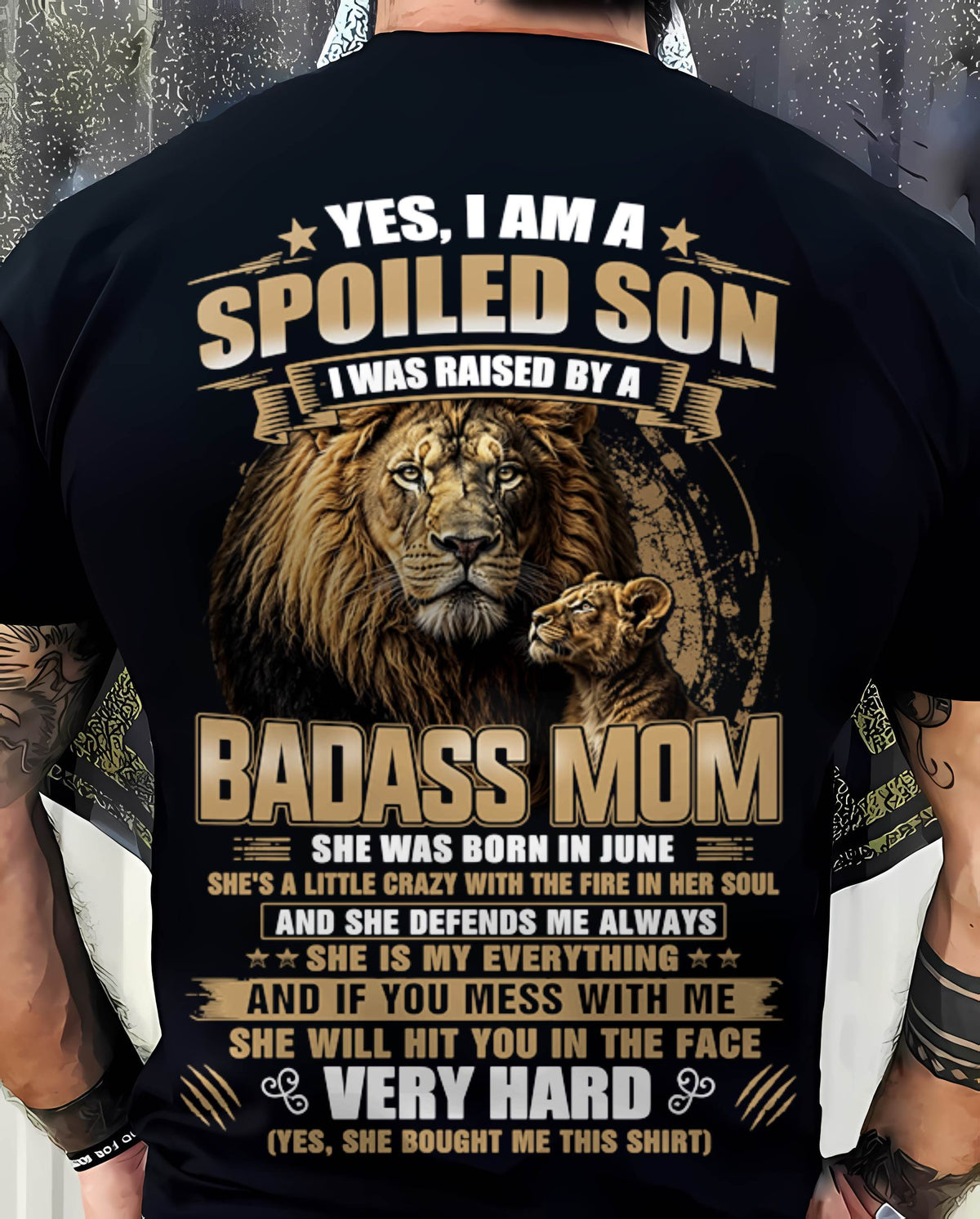 JUNE BORN BADASS MOM – SPOILED SON LION T-SHIRT - FROM MOM - TLEE06 (SKU2605-285-06)