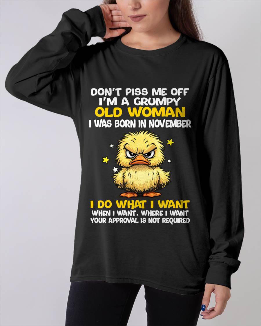 NOVEMBER BORN - GRUMPY OLD WOMAN FUNNY DUCK SHIRT - FOR WOMEN - TLEE11 (SKU2603-236-11)